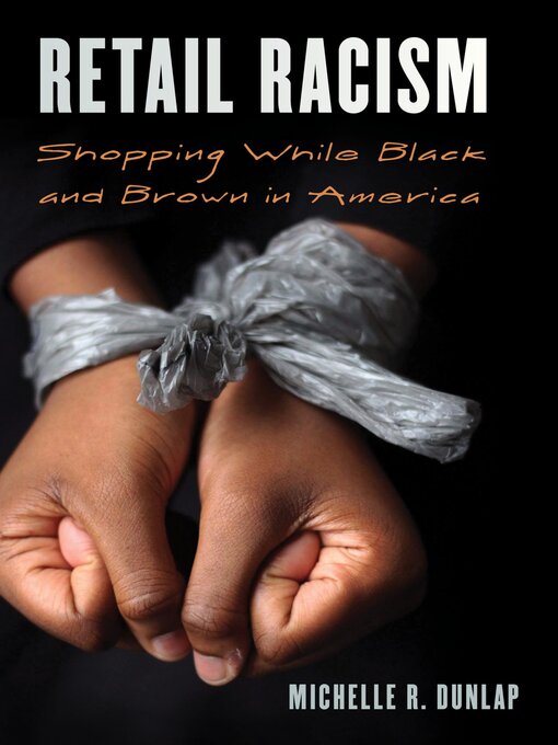 Title details for Retail Racism by Michelle R. Dunlap - Available